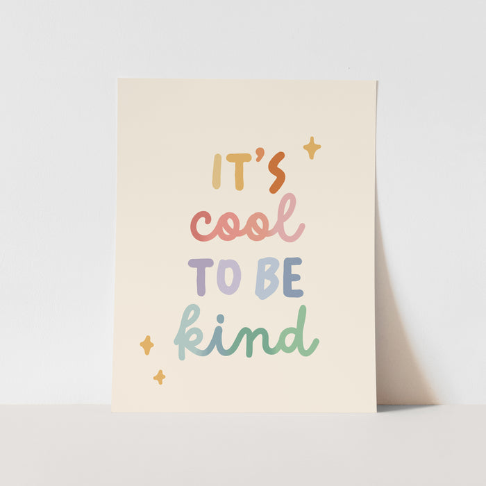 {Rainbow} It's cool to be kind Art Print