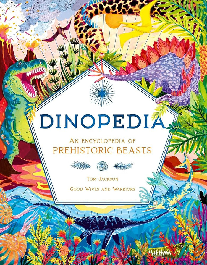 Dinopedia: An Encyclopedia of Prehistoric Beasts cover image