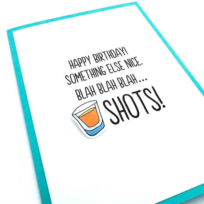 Happy Birthday! Something else nice Blah Blah Blah Shots