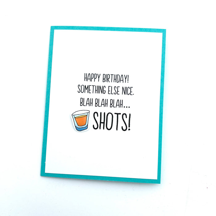 Happy Birthday! Something else nice Blah Blah Blah Shots