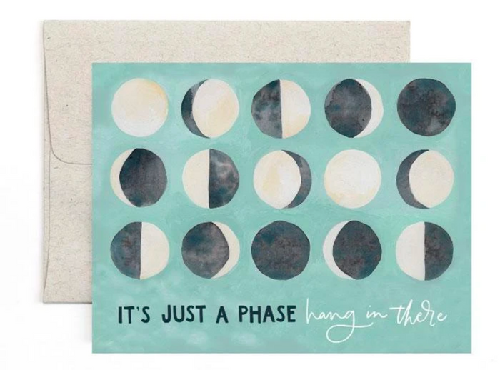 Just a Phase Hang in There Card