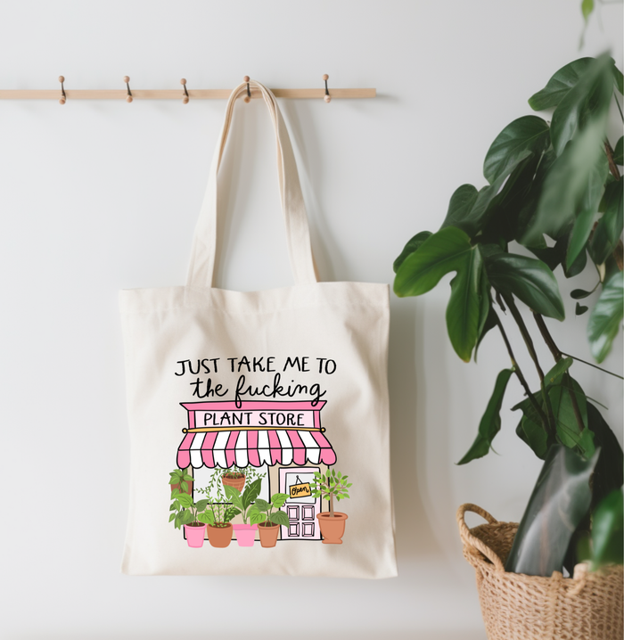 Take Me To The Fucking Plant Store