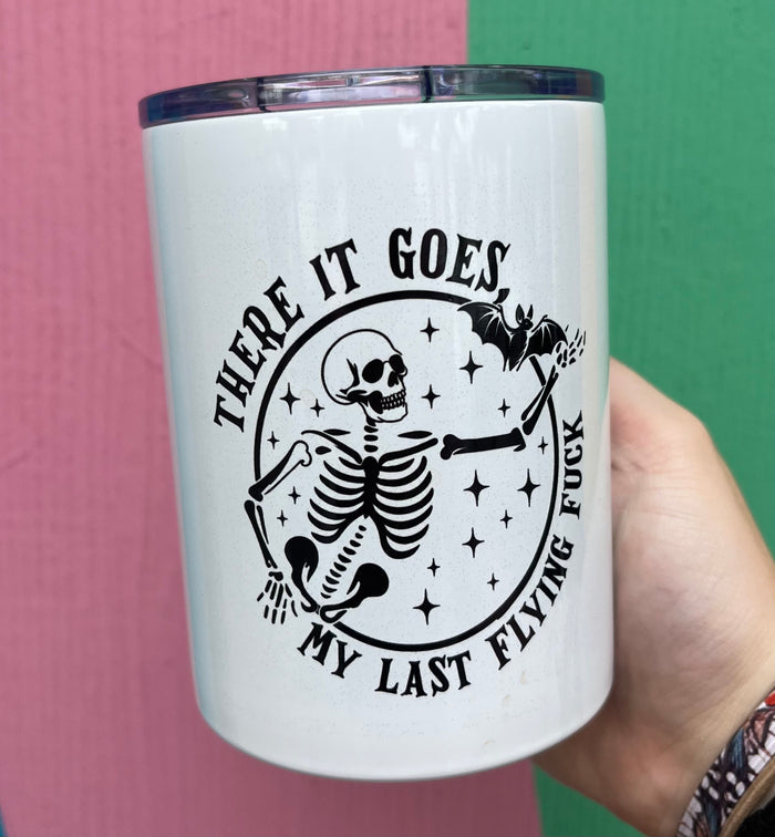 There it goes my last flying fuck tumbler