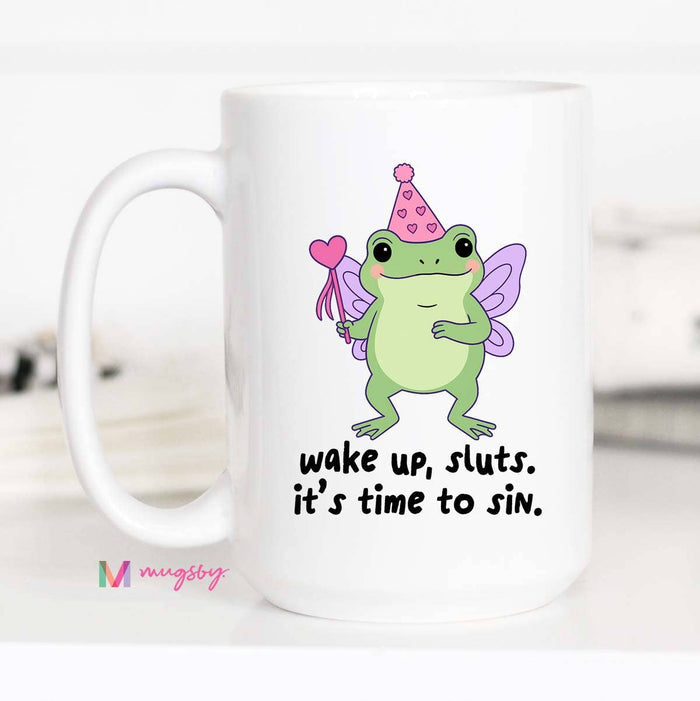 Wake Up Sluts Mug
